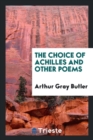 The Choice of Achilles and Other Poems - Book