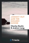 Johnny Nut and the Golden Goose - Book