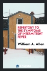 Repertory to the Symptoms of Intermittent Fever - Book