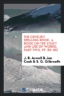 The Century Spelling Book : A Book on the Study and Use of Words; Part Two, Pp. 85-182 - Book