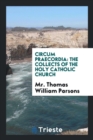 Circum Praecordia : The Collects of the Holy Catholic Church - Book