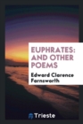 Euphrates : And Other Poems - Book