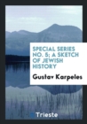 Special Series No. 5; A Sketch of Jewish History - Book