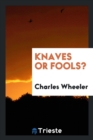 Knaves or Fools? - Book