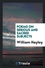 Poems on Serious and Sacred Subjects - Book