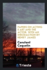 Papers on Acting II Art and the Actor. with an Inrodaction by Henry James - Book