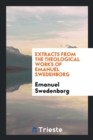 Extracts from the Theological Works of Emanuel Swedenborg - Book