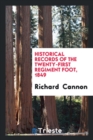 Historical Records of the Twenty-First Regiment Foot, 1849 - Book
