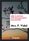 Deb Clinton, the Smuggler's Daughter - Book
