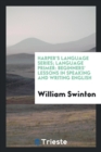 Harper's Language Series; Language Primer : Beginners' Lessons in Speaking and Writing English - Book