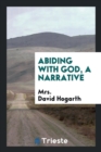 Abiding with God, a Narrative - Book