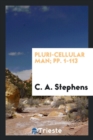 Pluri-Cellular Man; Pp. 1-113 - Book