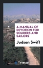 A Manual of Devotion for Soldiers and Sailors - Book