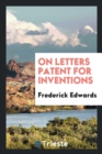 On Letters Patent for Inventions - Book