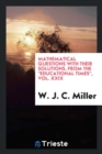 Mathematical Questions with Their Solutions, from the Educational Times, Vol. XXIX - Book