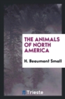 The Animals of North America - Book