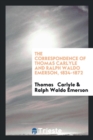 The Correspondence of Thomas Carlyle and Ralph Waldo Emerson, 1834-1872 - Book