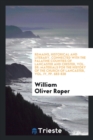 Remains, Historical and Literary, Connected with the Palatine Counties of Lancaster and Chester, Vol. 59; Materials for the History of the Church of Lancaster, Vol. IV, Pp. 683-838 - Book