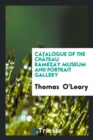 Catalogue of the Chï¿½teau Ramezay Museum and Portrait Gallery - Book