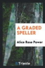 A Graded Speller - Book