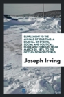Supplement to the Annals of Our Time : A Diurnal of Events, Social and Political, Home and Foreign, from March 20, 1874, to the Occupation of Cyprus - Book