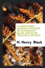 A Laboratory Manual in Physics : To Accompany Black and Davis' Practical Physics - Book