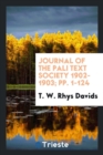 Journal of the Pali Text Society 1902-1903; Pp. 1-124 - Book