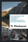 The Manufacture of Metallic Articles Electrolytically. - Electro-Engraving - Book
