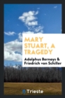 Mary Stuart, a Tragedy - Book