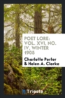 Poet Lore : Vol. XVI, No. IV, Winter 1905 - Book