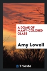 A Dome of Many-Colored Glass - Book