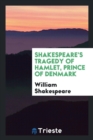 Shakespeare's Tragedy of Hamlet, Prince of Denmark - Book