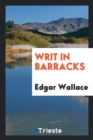 Writ in Barracks - Book