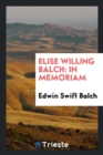 Elise Willing Balch : In Memoriam - Book