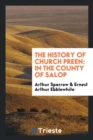 The History of Church Preen : In the County of Salop - Book