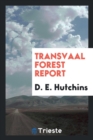 Transvaal Forest Report - Book