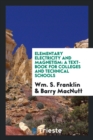 Elementary Electricity and Magnetism : A Text-Book for Colleges and Technical Schools - Book