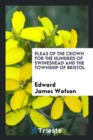 Pleas of the Crown for the Hundred of Swineshead and the Township of Bristol - Book