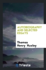 Autobiography and Selected Essays - Book