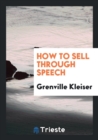 How to Sell Through Speech - Book