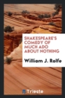 Shakespeare's Comedy of Much ADO about Nothing - Book