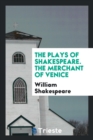 The Plays of Shakespeare. the Merchant of Venice - Book