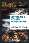 Letters to a Young Housekeeper - Book
