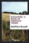 Emmanuel : A Book of Christian Verses - Book