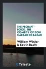 The Prompt-Book. the Comedy of Don Caesar de Bazan - Book