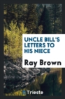 Uncle Bill's Letters to His Niece - Book