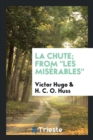 La Chute; From Les Misï¿½rables - Book