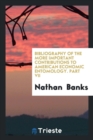 Bibliography of the More Important Contributions to American Economic Entomology. Part VII - Book