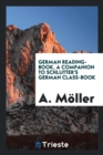 German Reading-Book, a Companion to Schlutter's German Class-Book - Book