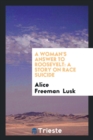 A Woman's Answer to Roosevelt : A Story on Race Suicide - Book